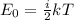 E_0 = \frac{i}{2}kT