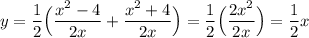 y=\dfrac{1}{2}\Big(\dfrac{x^2-4}{2x}+\dfrac{x^2+4}{2x}\Big)=\dfrac{1}{2}\Big(\dfrac{2x^2}{2x}\Big)=\dfrac{1}{2}x