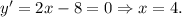 y'=2x-8=0 \Rightarrow x=4.