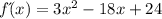 fд(x)=3x^2-18x+24