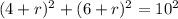 (4+r)^2+(6+r)^2=10^2