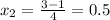 x_2= \frac{3-1}{4}=0.5