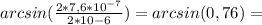 arcsin(\frac{2*7,6*10^{-7}}{2*10{-6}}) = arcsin(0,76) =