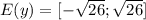 E(y)=[-\sqrt{26};\sqrt{26}]