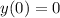 y(0)=0