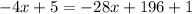 -4x+5=-28x+196+1