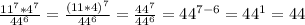 \frac{11^7*4^7}{44^6} = \frac{(11*4)^7}{44^6} = \frac{44^7}{44^6} =44^{7-6}=44^1=44