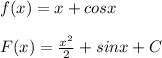 f(x)=x+cosx\\\\F(x)= \frac{x^2}{2}+sinx+C