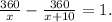 \frac{360}{x}- \frac{360}{x+10} =1.