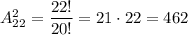 A^2_{22}= \dfrac{22!}{20!} =21\cdot 22=462