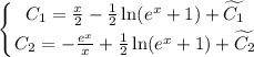 \displaystyle \left \{ {{C_1= \frac{x}{2}- \frac{1}{2} \ln(e^x+1)+\widetilde{C_1}} \atop {C_2=- \frac{e^x}{x} + \frac{1}{2} \ln(e^x+1)+\widetilde{C_2}}} \right.