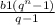 \frac{b1(q^n-1) }{q-1}