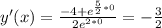 y'(x)= \frac{-4+e^{ \frac{5}{2}*0 } }{ 2e ^{2*0} } = - \frac{3}{2}