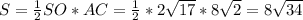 S_{\DeltaSAC}= \frac{1}{2} SO*AC= \frac{1}{2} *2 \sqrt{17} *8 \sqrt{2} =8 \sqrt{34}