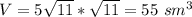 V=5 \sqrt{11} * \sqrt{11} =55 \ sm^3