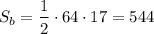 $S_b=\frac{1}{2}\cdot64\cdot 17=544$