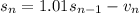 s_n=1.01s_{n-1}-v_n