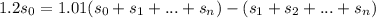 1.2s_0=1.01(s_0+s_1+...+s_n)-(s_1+s_2+...+s_n)