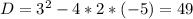 D=3^2-4*2*(-5)=49