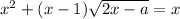 x^2+(x-1) \sqrt{2x-a}=x