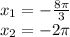 x_1= - \frac{8 \pi }{3}\\x_2=-2 \pi