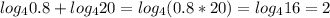 log_40.8+log_420=log_4(0.8*20)=log_416=2