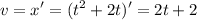 $v=x'=(t^2+2t)'=2t+2$