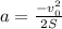 a= \frac{-v_0^2}{2S}