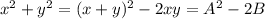 x^2+y^2=(x+y)^2-2xy=A^2-2B