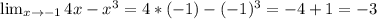 \lim_{x \to -1} 4x-x^3=4*(-1)-(-1)^3=-4+1=-3