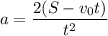 $a=\frac{2(S-v_0t)}{t^2}$