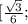 [\frac{\sqrt{3}}{6 };