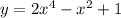 y=2x^4-x^2+1