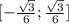 [-\frac{\sqrt{3}}{6 };\frac{\sqrt{3}}{6 }]