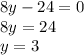 8y-24=0&#10;\\\&#10;8y=24&#10;\\\&#10;y=3