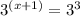 3^{(x+1)}=3^3