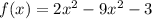 f(x)=2x^2-9x^2-3