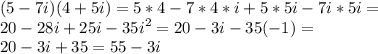 \displaystyle (5-7i)(4+5i)=5*4-7*4*i+5*5i-7i*5i=\\20-28i+25i-35i^2=20-3i-35(-1)=\\20-3i+35=55-3i