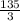 \frac{135}{3}