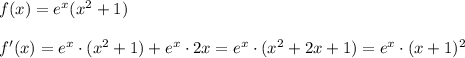 f(x)=e^{x}(x^2+1)\\\\f'(x)=e^{x}\cdot (x^2+1)+e^{x}\cdot 2x=e^{x}\cdot (x^2+2x+1)=e^{x}\cdot (x+1)^2