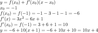 y=f(x_0)+f'(x_0)(x-x_0)&#10;\\x_0=-1&#10;\\f(x_0)=f(-1)=-1-3-1-1=-6&#10;\\f'(x)=3x^2-6x+1&#10;\\f'(x_0)=f(-1)=3+6+1=10&#10;\\y=-6+10(x+1)=-6+10x+10=10x+4