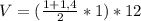 V=( \frac{1+1,4}{2}*1 )*12