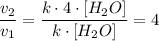 \dfrac{v_{2}}{v_{1}} = \dfrac{k \cdot 4 \cdot [H_{2}O]}{k \cdot [H_{2}O]} = 4