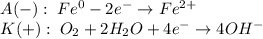 \begin{array}{l} A(-): \; Fe^{0} - 2e^{-} \to Fe^{2+} \\ K(+): \; O_{2} + 2H_{2}O + 4e^{-} \to 4OH^{-} \end{array}