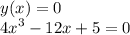 \displaystyle y(x)=0\\4x^3-12x+5=0