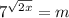 7^{ \sqrt{2x}}=m