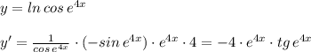 y=ln\, cos\, e^{4x}\\\\y'= \frac{1}{cos\, e^{4x}} \cdot (-sin\, e^{4x})\cdot e^{4x}\cdot 4=-4\cdot e^{4x}\cdot tg\, e^{4x}