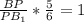 \frac{BP}{P B_{1} }* \frac{5}{6} =1