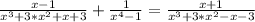 \frac{x-1}{x^3+3*x^2+x+3}+ \frac{1}{x^4-1}= \frac{x+1}{x^3+3*x^2-x-3}