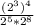 \frac{(2^3)^4}{2^5*2^8}